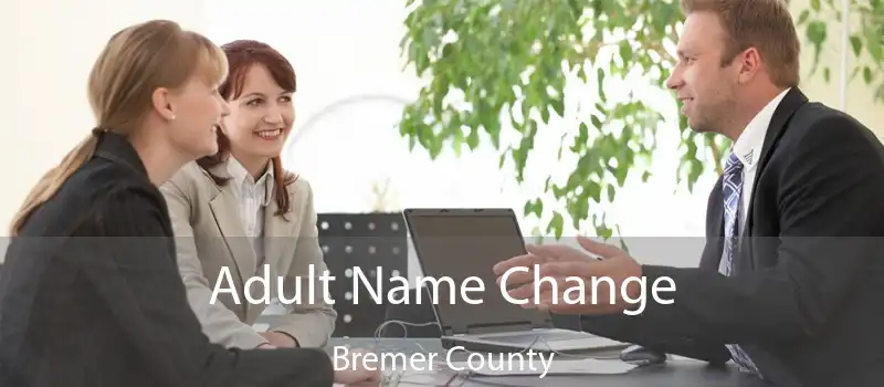 Adult Name Change Bremer County