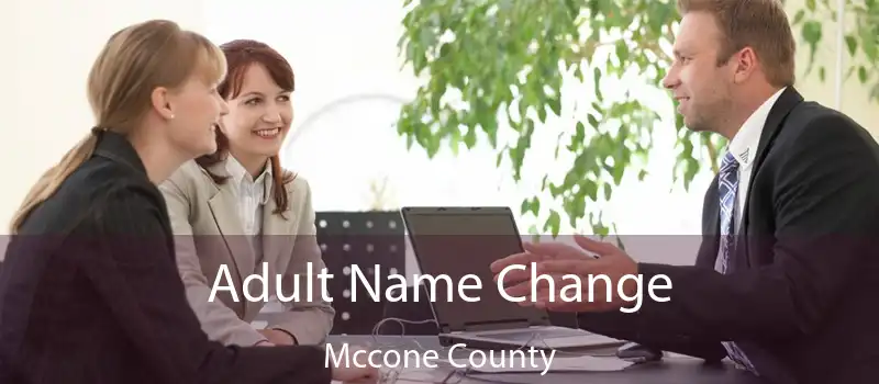 Adult Name Change Mccone County