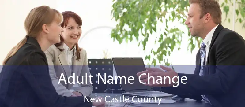 Adult Name Change New Castle County
