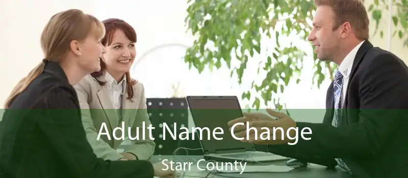 Adult Name Change Starr County