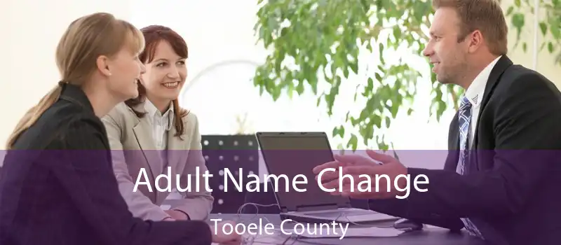 Adult Name Change Tooele County