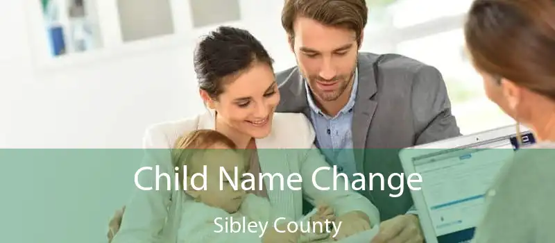 Child Name Change Sibley County