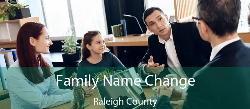 Family Name Change Raleigh County