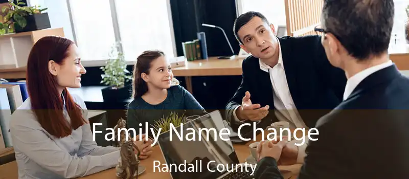 Family Name Change Randall County