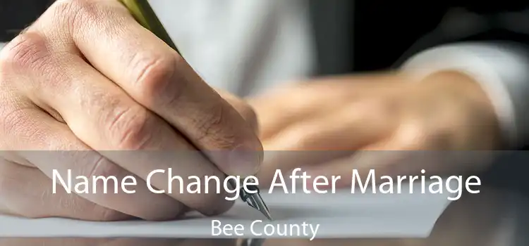 Name Change After Marriage Bee County