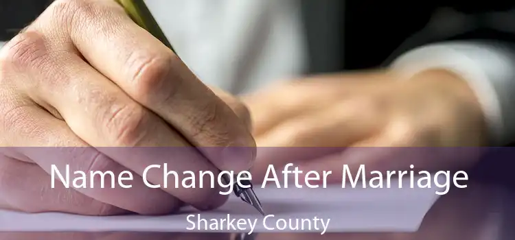 Name Change After Marriage Sharkey County